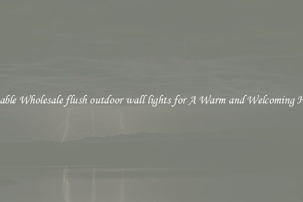 Notable Wholesale flush outdoor wall lights for A Warm and Welcoming Home