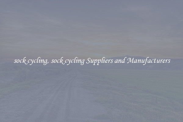 sock cycling, sock cycling Suppliers and Manufacturers