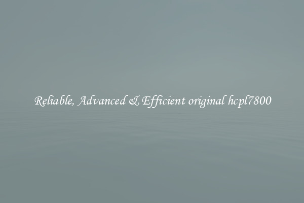 Reliable, Advanced & Efficient original hcpl7800