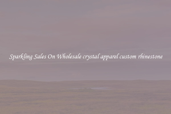 Sparkling Sales On Wholesale crystal apparel custom rhinestone