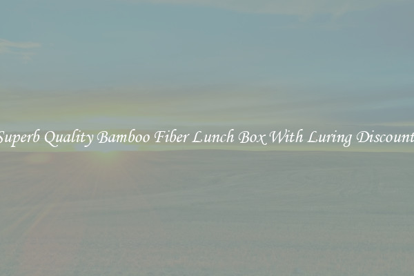 Superb Quality Bamboo Fiber Lunch Box With Luring Discounts