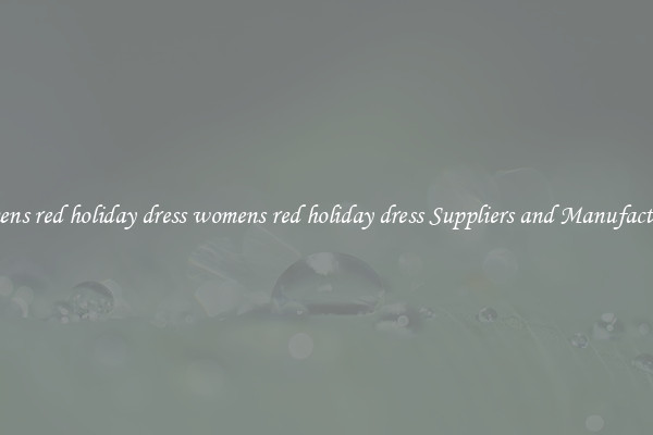 womens red holiday dress womens red holiday dress Suppliers and Manufacturers