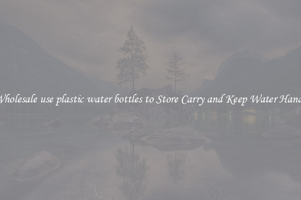 Wholesale use plastic water bottles to Store Carry and Keep Water Handy