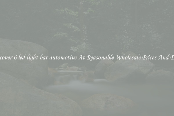 Discover 6 led light bar automotive At Reasonable Wholesale Prices And Deals